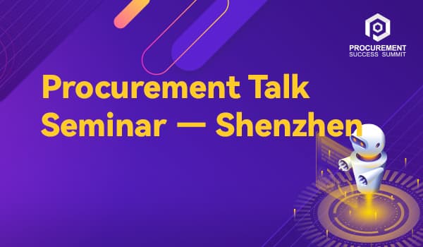 Procurement Talk Seminar - Shenzhen